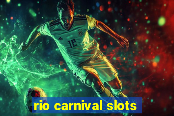 rio carnival slots